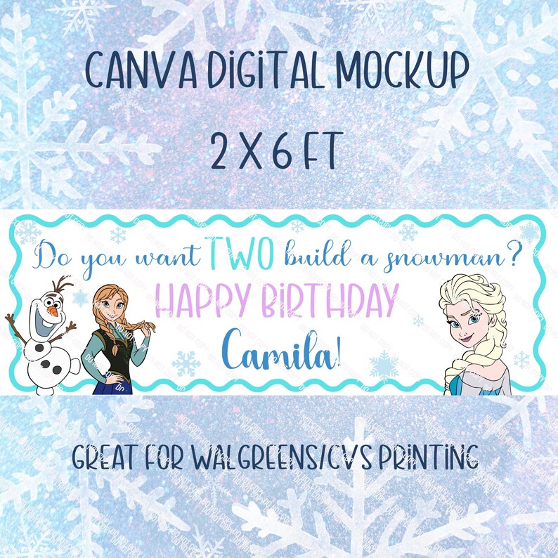 May include: A digital mockup banner with a light blue snowflake background. The banner reads "Do you want TWO build a snowman? HAPPY BIRTHDAY Camila!" with cartoon characters and is 0.6 x 1.8 m in size.