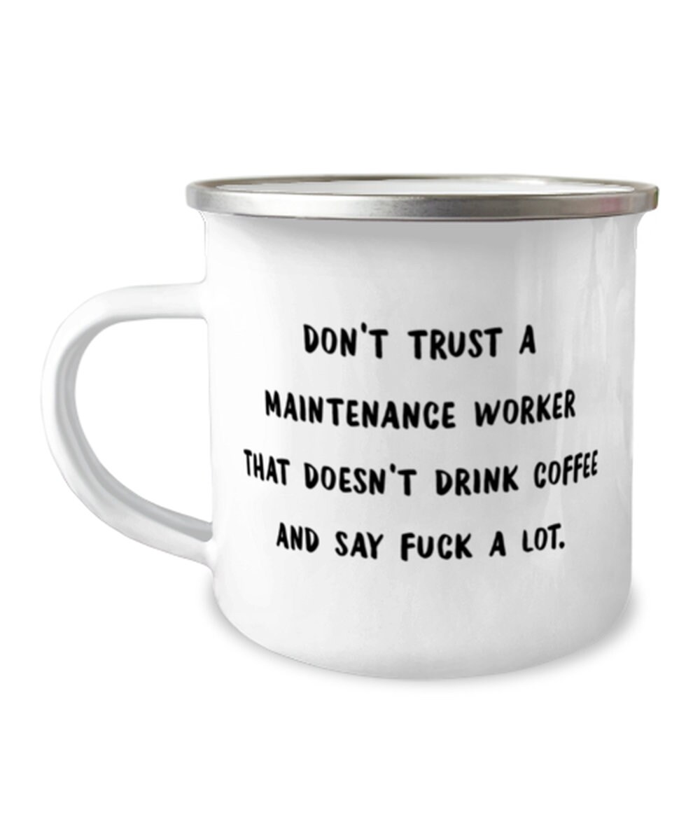 Maintenance Worker Gifts For Friends Don't Trust A Etsy