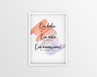 Kia kaha, Kia Māia, Kia Manawanui [be strong, be brave, be steadfast] // Wall Art, New Zealand, Te Reo Māori, Word art, Te Reo Māori print