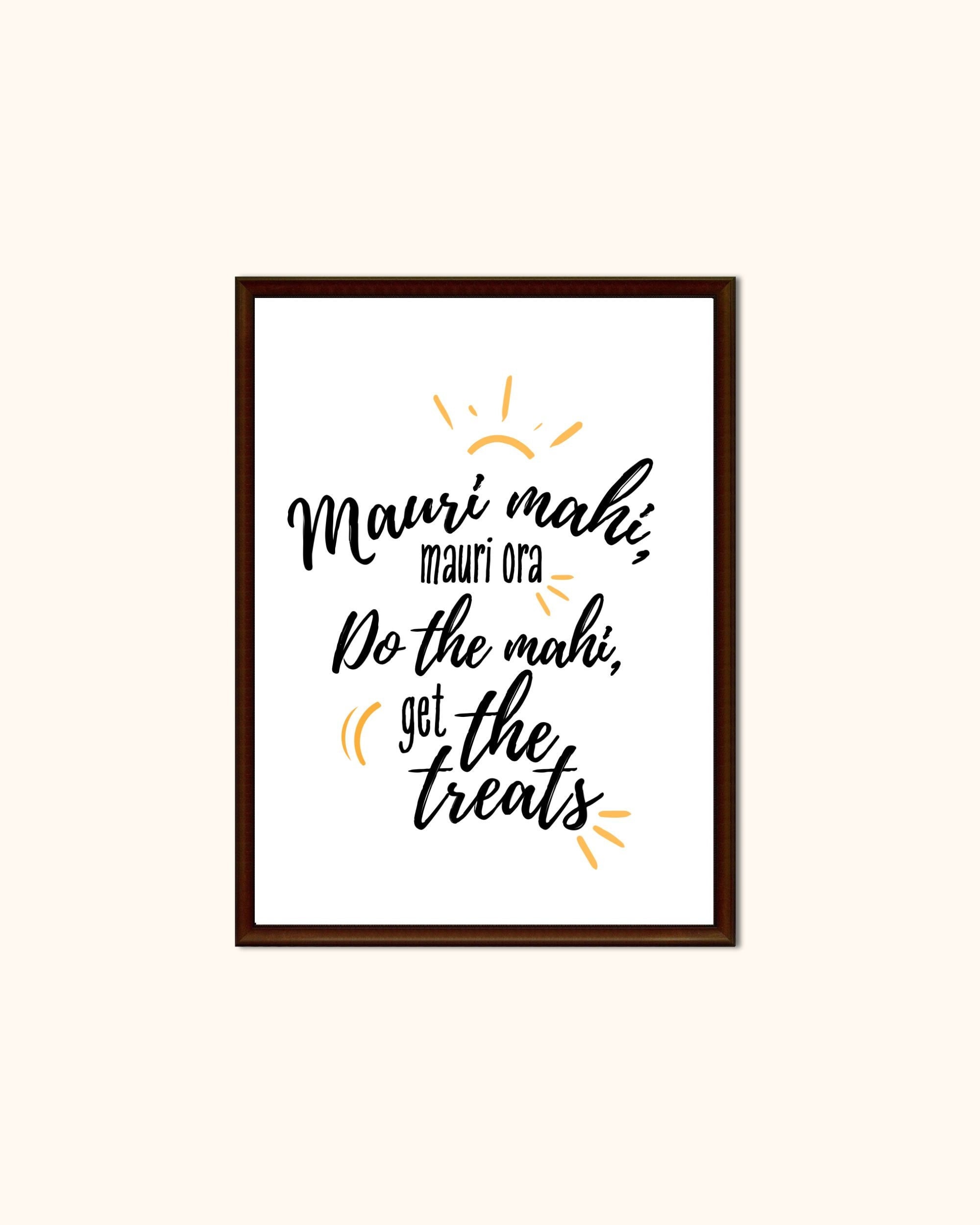 Mauri mahi, mauri ora [do the mahi, get the treats] // Wall art, Te reo Māori wall art, New Zealand decor, Aotearoa, Word poster