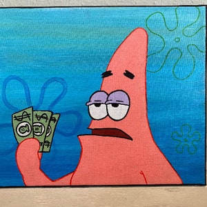 Patrick Star 'I Have 3 Dollars' Spongebob painting | Etsy