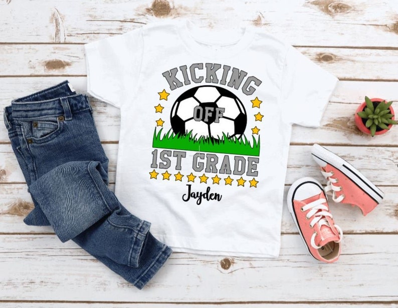 Kicking off First Grade Shirt, 1st Grade Shirt Boy, 1st Grade Back to ...