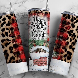 Up to Snow Good Tumbler, Christmas Tumbler, Holiday Tumbler, Gift for her, Funny Christmas Tumbler
