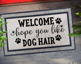 Custom Door mat outdoor, Housewarming Gift, Funny Door Mat, Wedding Gift, Outdoor Rug, Closing Gift, Welcome Mat, Hope you like dog hair