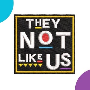 They Not Like Us Embroidered Patch - Retro Hip-Hop - Iron or Sew on - Kendrick KDot Patch - Patches for backpack Trendy Quotes - 90s Martin