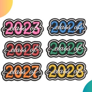 Custom Graduation Year Embroidered Patch - Choose Your Year and Colors - Iron/Sew on - Patches for backpack - Highschool College - Class of