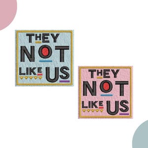 They Not Like Us Embroidered Patch - Retro Hip-Hop - Iron or Sew on - Kendrick KDot Patch - Patches for backpack Trendy Quotes - 90s Martin