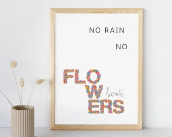Haruki Murakami Quote Print, No Rain, No Flowers (Digital Download)