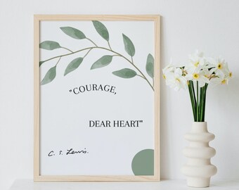 C.S. Lewis Quote Print – Courage, Dear Heart, Home & Office Decor (Digital Download)