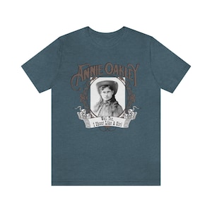 Annie Oakley | I shoot like a girl | T-shirt