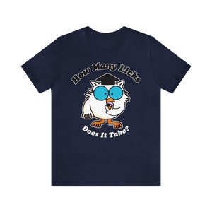 How Many Licks Does It Take | Mr Owl | T-shirt