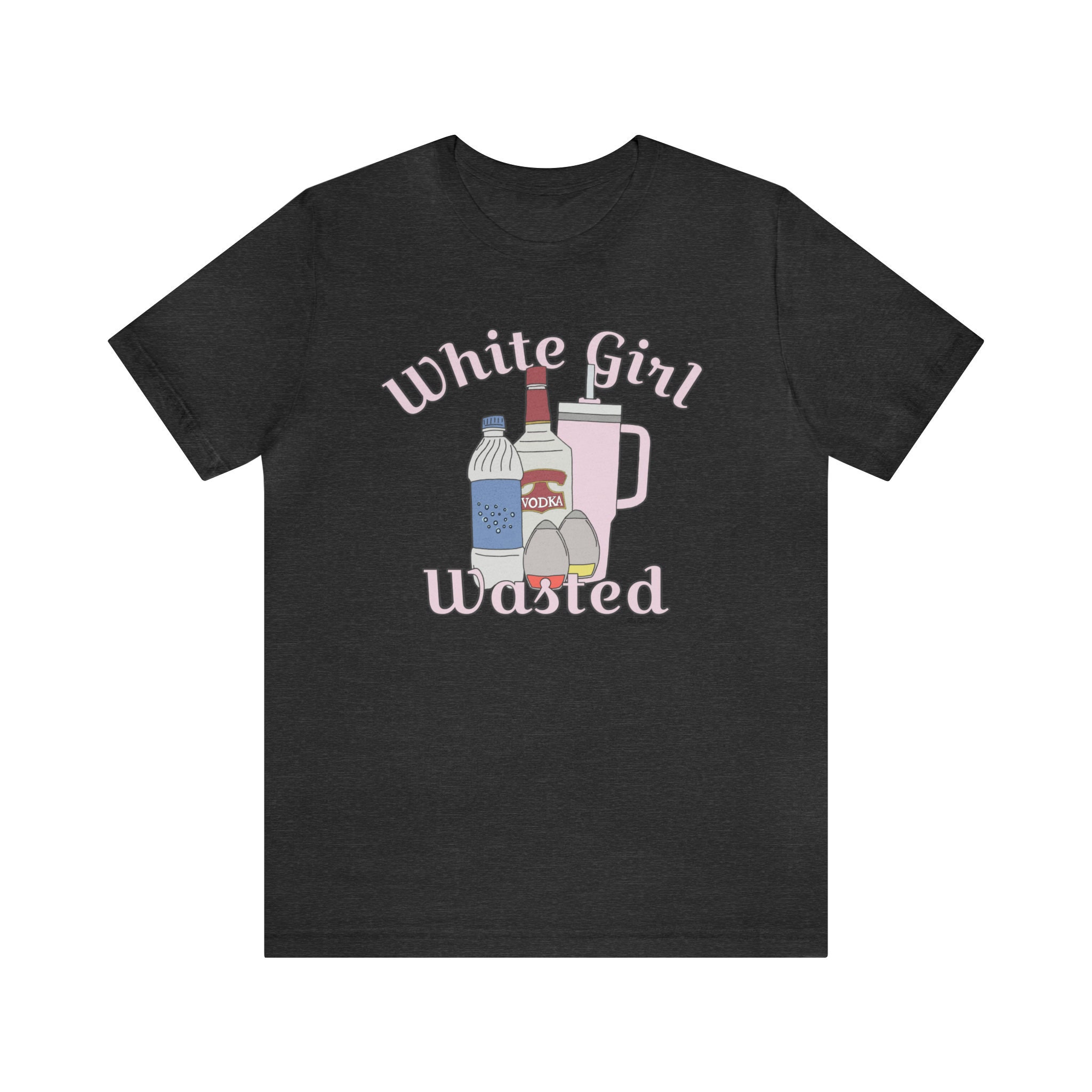 white girl wasted t shirt