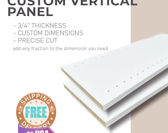 Custom Closet Vertical Panels -  Pre-Drilled Organizer Units Side Panels 3/4" thick