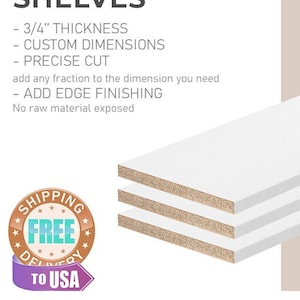 3 Handcrafted Custom Melamine Shelves - White/Black/Maple/Gray - 3/4&#39;&#39; Thickness - Custom-Cut