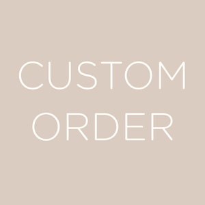 Extra Customization Payment: Agreed Custom Order