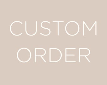 Custom Order