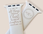 Scripture iWatch Band, inspirational Apple Watch Band, 38MM personalized 40MM 42MM 44MM, Monogram, I can do all things through Christ