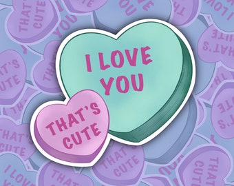Candy Hearts Sticker | Valentines Day Sticker | Conversation Hearts Sticker | Heart Candy Sticker | I Love You, That's Cute Sticker