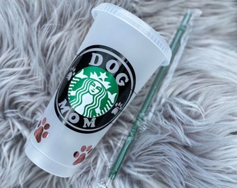 Dog Mom Starbucks Cold Cup