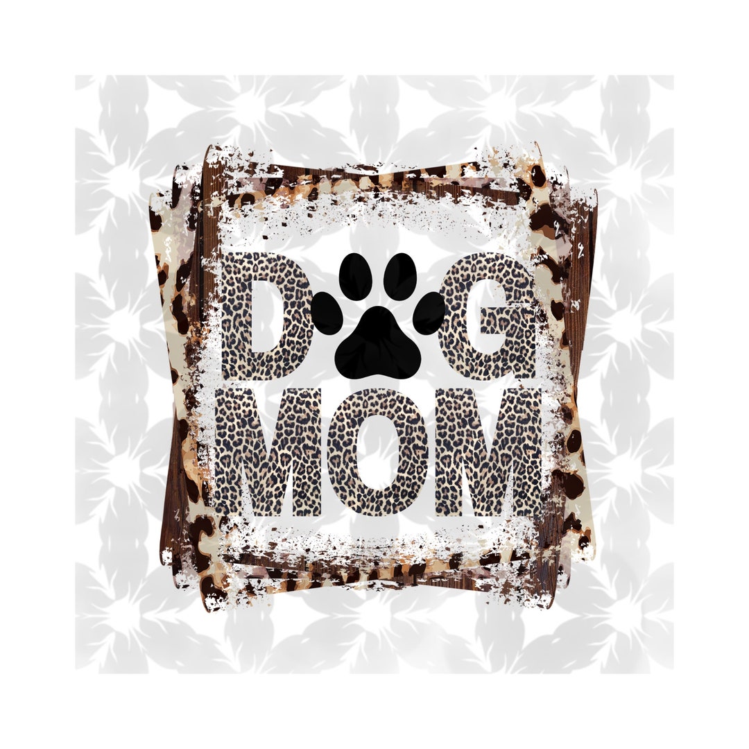 Dog Mom Sublimation Print - Etsy