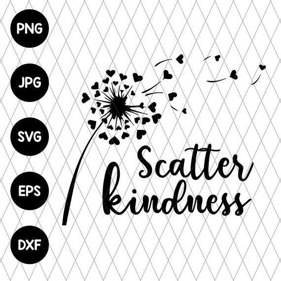Scatter Kindness Dandelion Svg File EPS File PNG File JPG Etsy Israel