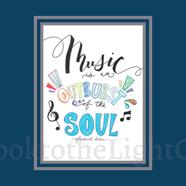 Music is an Outburst of the Soul Digital Printable Inspiring Quote