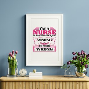 I&#39;m a nurse to save time lets just assume that I&#39;m never wrong - digital file download