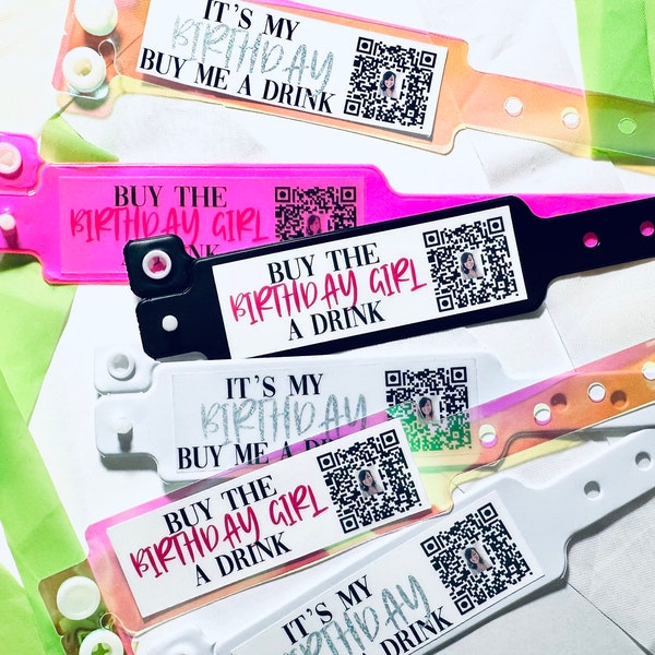 It's my Birthday/Buy the Birthday Girl A Drink Venmo QR Code Bracelets, Waterproof Wristbands, Bachelorette Birthday Party