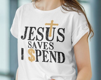 Gesù salva spendo, Gesù salva la camicia, Gesù salva la maglietta, divertente Gesù a maniche corte Unisex T-Shirt