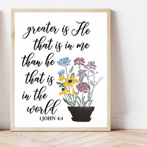 1 John 4:4, Greater is He that is in me than he that is in the world, Bible Verse Wall print, Scripture Floral art,Christian Home Decor 8x10 image 2