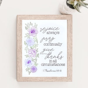 1 Thessalonians 5:16-18, Rejoice always, Purple Floral Design, Bible Verse Pen Print, Scripture Home Decor, Christian Wall art, Gift 8x10