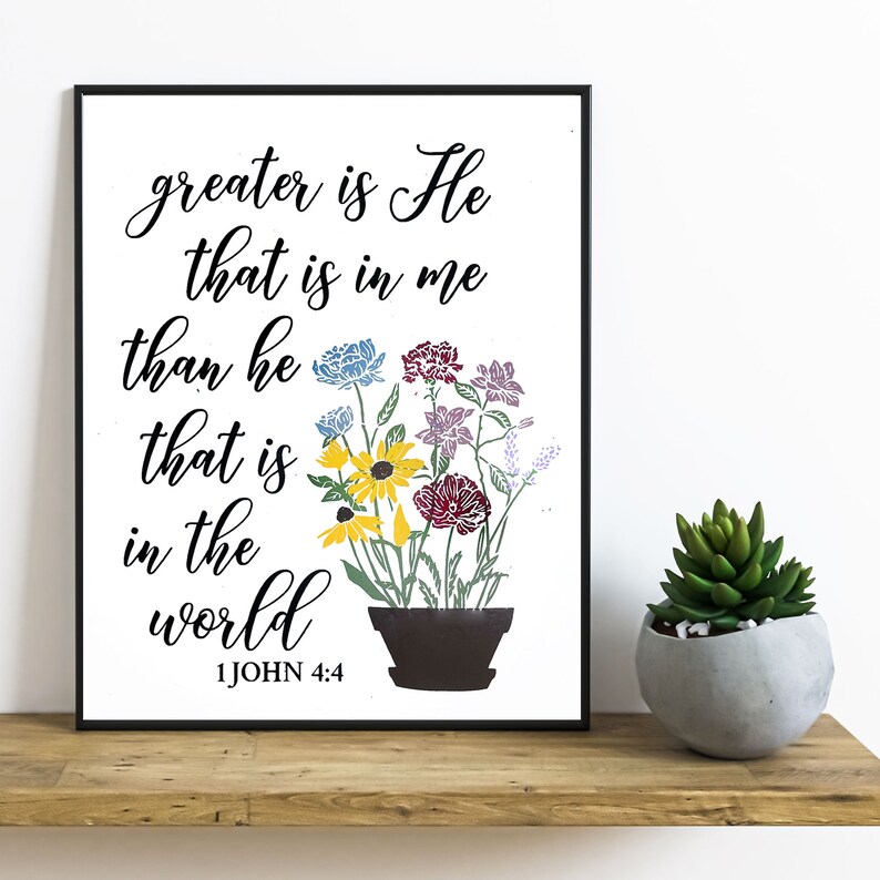 1 John 4:4, Greater is He that is in me than he that is in the world, Bible Verse Wall print, Scripture Floral art,Christian Home Decor 8x10 image 4