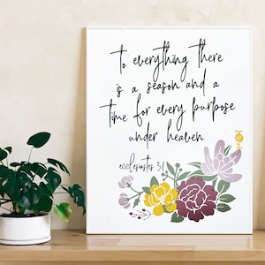 Ecclesiastes 3:1, To everything there is a season, Floral Bible Verse Vinyl Print, Fall Home Decor, Scripture Wall Art, Christian Gift 8x10