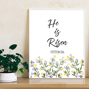 He is Risen, Matthew 28:6, Easter Bible Verse Vinyl Print, Scripture Home Decor, Christian Wall art, Spring Floral design, gift print 8x10