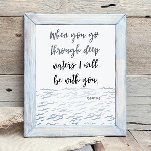 Isaiah 43:2, When you go through deep waters, Ocean Bible Verse Vinyl Print, Christian , Scripture Wall Art, Summer Gift (UNFRAMED 8x10)