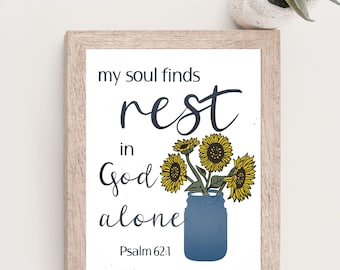 Psalm 62:1,My soul finds rest in God alone, Sunflower Mason Jar, Bible Verse vinyl print, christian Home Decor, Scripture Wall Art Gift 8x10