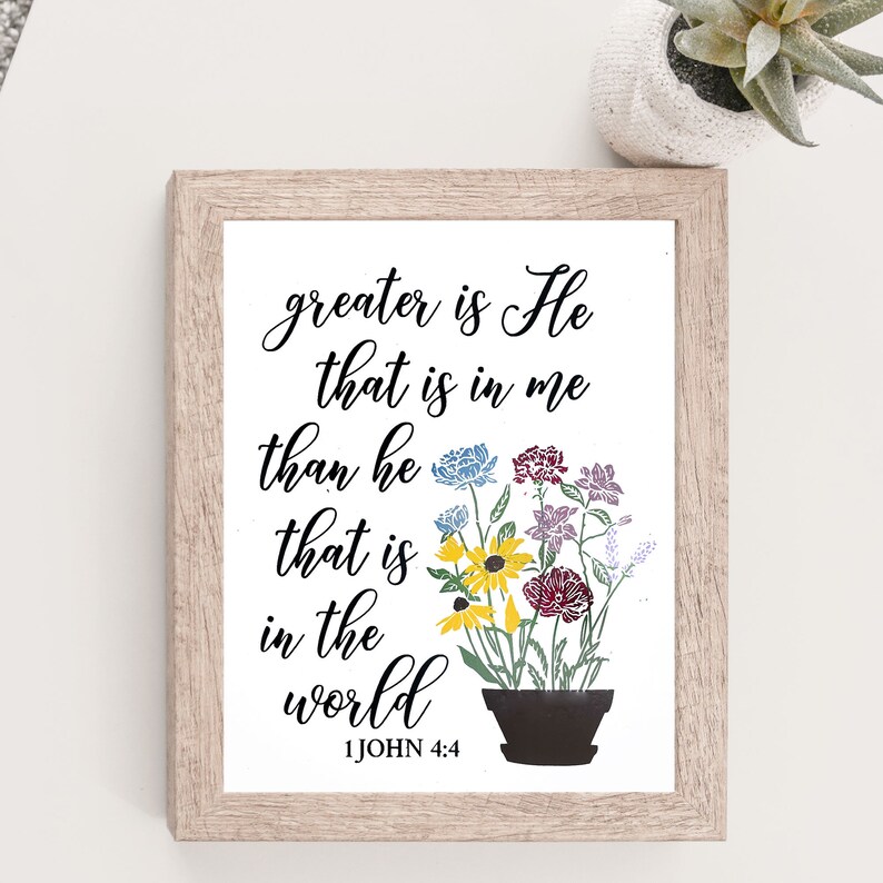 1 John 4:4, Greater is He that is in me than he that is in the world, Bible Verse Wall print, Scripture Floral art,Christian Home Decor 8x10 image 6