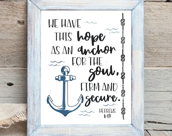 Hebrews 6:19 Print, We have this hope, Anchor Bible Verse, Nautical Scripture, Vinyl Home Decor, Christian Wall Art, Summer Gift 8x10