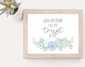 Psalm 56:3, When I am afraid, Trust in you, Bible Verse Pen Print, Floral Design, Scripture ,Christian Wall art,Gift for her (UNFRAMED 8x10)