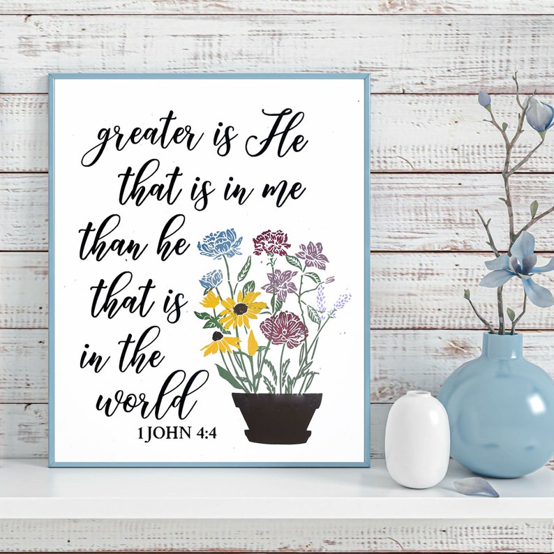 1 John 4:4, Greater is He that is in me than he that is in the world, Bible Verse Wall print, Scripture Floral art,Christian Home Decor 8x10 image 3