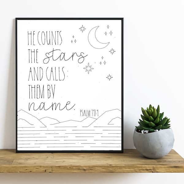 Psalm 147:4, He counts the stars and calls them by name, Mountain Bible Verse Pen print, Scripture Wall art, Christian Home Decor, Gift 8x10