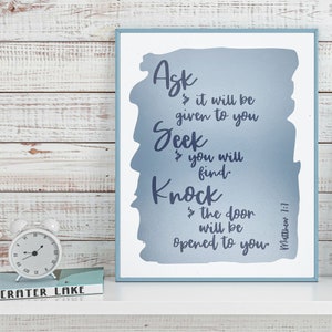 Matthew 7:7, Ask and it will be given, Bible Verse Vinyl, watercolor design Print, Christian Home Decor, Scripture Wall Art, Gift idea 8x10