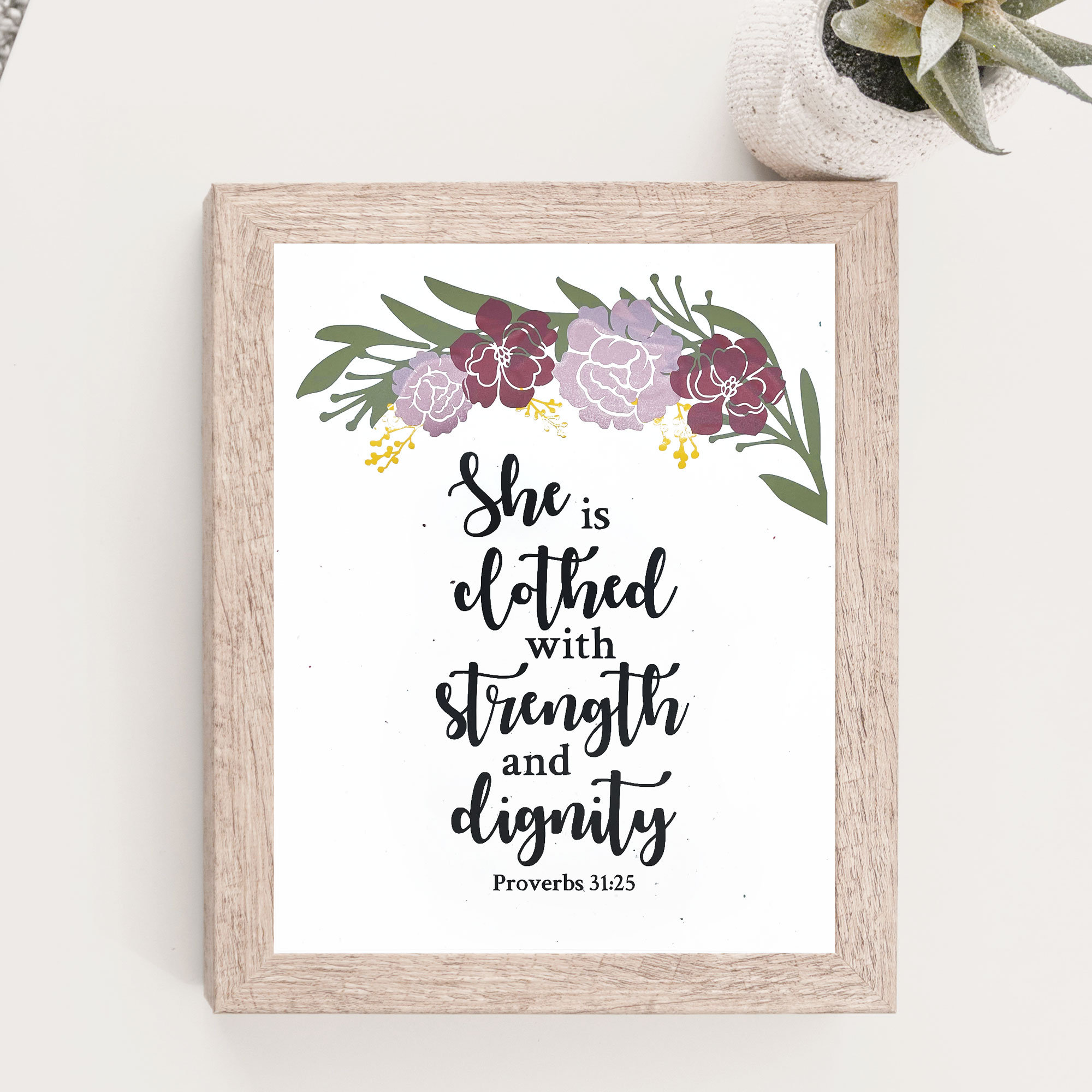 she is dressed with dignity bible verse She is Clothed,strength and Dignity, Proverbs 31:25,floral Vinyl Bible Verse  Print, Scripture Decor, Christian Wall Art Gift (UNFRAMED 8x10)