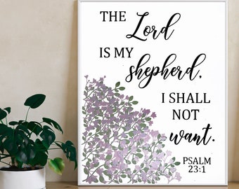 The Lord is my shepherd, I shall not want, Psalm 23, Bible Verse Vinyl Print, Scripture Home Decor, Floral Wall art, Christian Gift, 8x10