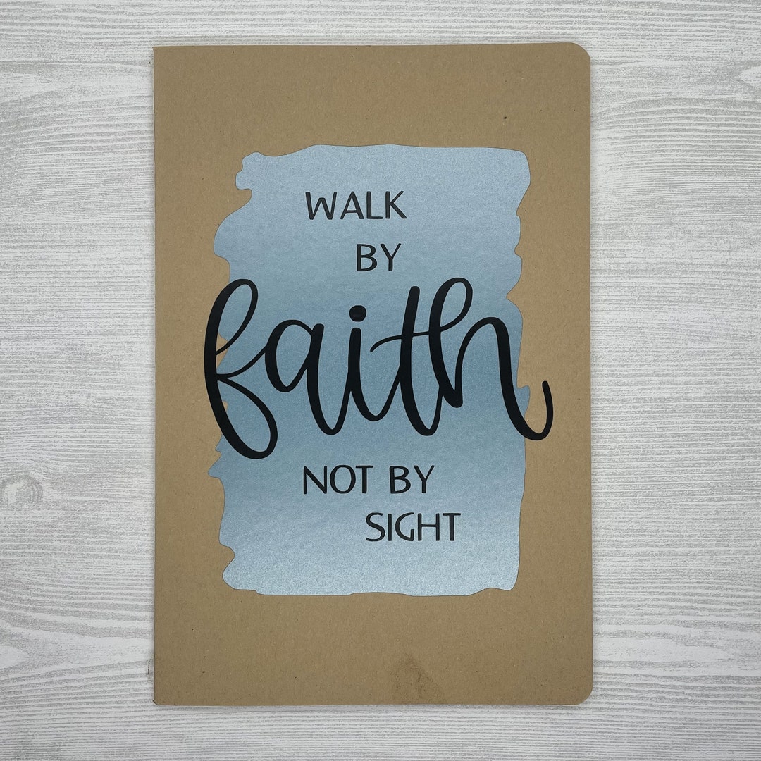 Walk by Faith, Bible Verse on a Kraft Notebook, Watercolor Vinyl ...