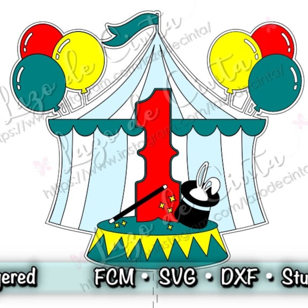 Circus Cake Topper SVG | Circus Themed - Magician - Kids - Birthday - Party - | Files in: SVG - DXF - ScanNcut File - Silhouette Studio