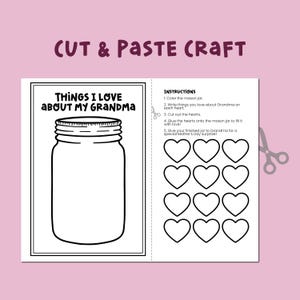 May include: A black and white craft activity sheet with the text "THINGS I LOVE ABOUT MY GRANDMA". It includes a mason jar outline, heart shapes, and instructions for a Mother's Day craft. The words "CUT & PASTE CRAFT" are at the top.