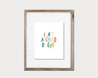 I am a Child of God Art Print | Digital File | I am a Child of God Printable