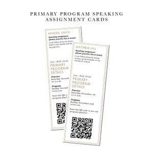 May include: Two rectangular white paper cards with beige borders, titled Primary Program Speaking Assignment Cards. Each card features a name, a speaking assignment, program details, and a QR code for a playlist, printed in black and beige text.