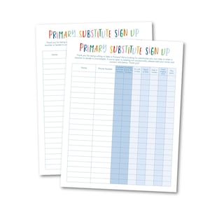 Puede incluir: Dos hojas de papel blancas con el texto "PRIMARY SUBSTITUTE SIGN UP" en letras coloridas. La hoja superior tiene un espacio para un nombre. La hoja inferior tiene espacios para el nombre, el número de teléfono y la disponibilidad.